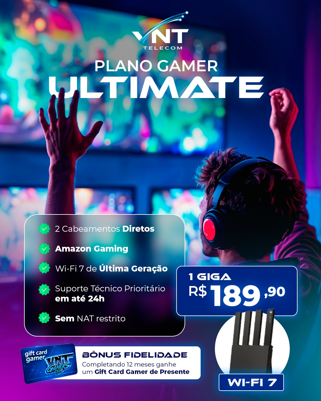 Plano Gamer Ultimate com Wi-Fi 7 VNT Telecom